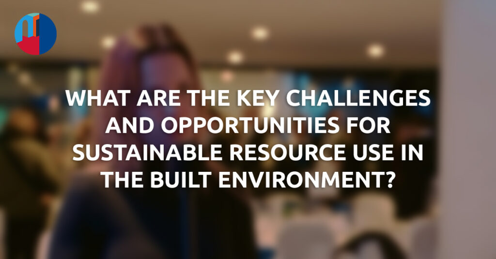 The key challenges and opportunities for sustainable resource use